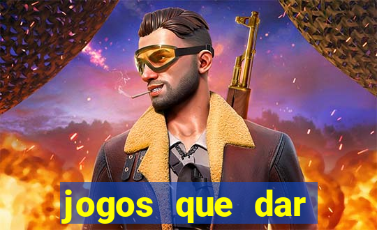 jogos que dar dinheiro de verdade